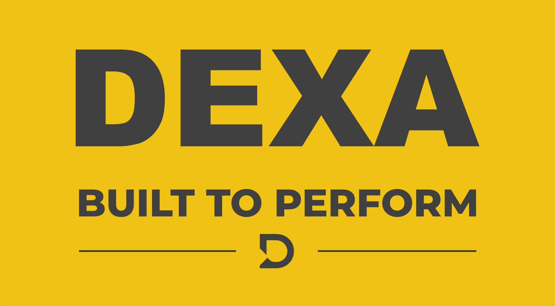 DEXA — Built to Perform